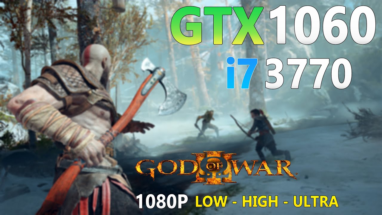God of War on GTX 1060 6GB + i7 3770 - Low - High - Ultra - 1080p