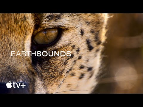 Earthsounds -- Official Trailer | Apple TV+