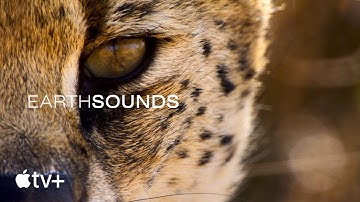 Earthsounds — Official Trailer | Apple TV