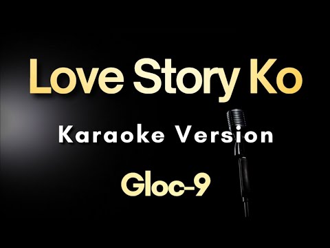 Love Story Ko - Gloc-9 | Karaoke Version with-র ভিডিওর থাম্বনেইল