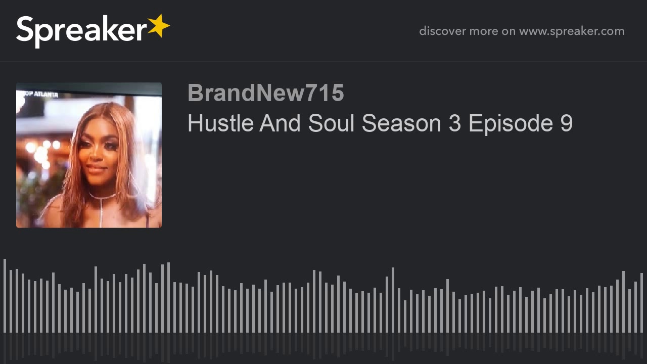 Hustle And Soul Season 3 Episode 9 - YouTube