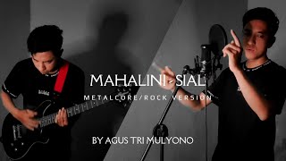 Mahalini - Sial (Metalcore/Rock Version) By Agus Tri Mulyono
