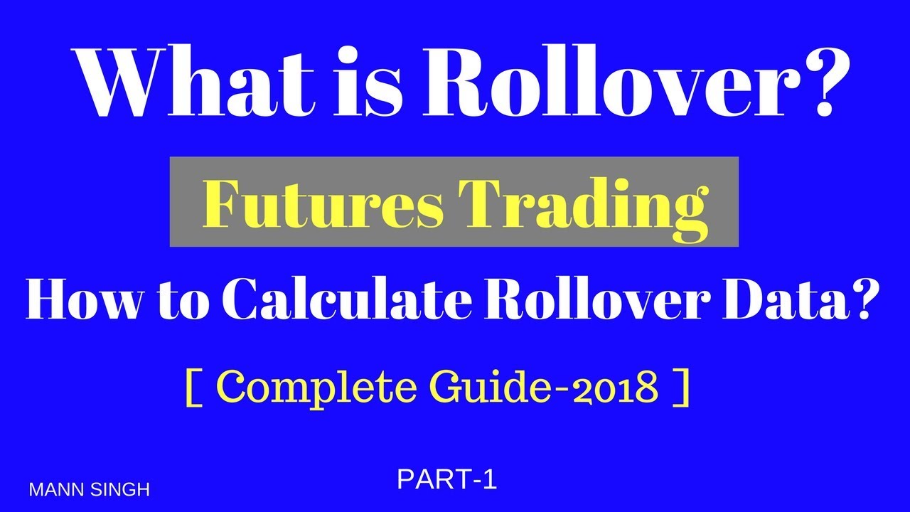What Is Rollover In Futures Trading Part 1 YouTube what-is-rollover-in-futures-trading-part-1-youtube