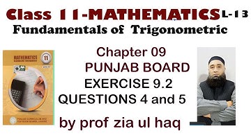 11th Class Math || Ch 9 Fundamentals of Trigonometry || Exercise 9.2 Questions (4 and 5) L-13