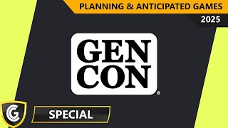 Gen Con 2025 | Anticipated Games | Planning Tips