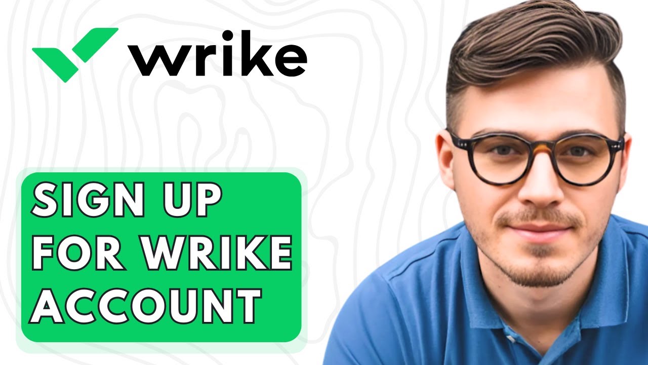 How To Sign Up For Wrike Account [2026 Guide]