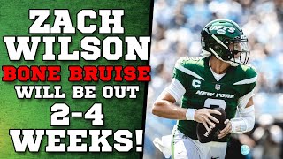 Zach Wilson OKAY!! Bone Bruise Out 2-4 Weeks - New York Jets