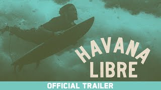Havana Libre | Official Trailer