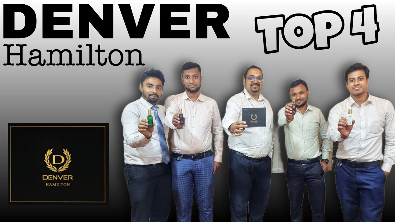 DENVER HAMILTON PERFUMES REVIEW কোনটা নিবেন আপনি ? THEIR BEST 4. 