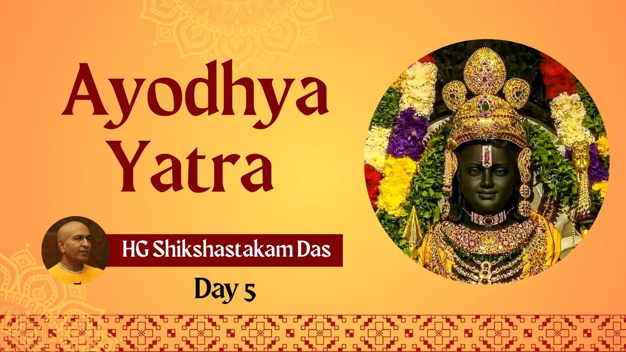 Ayodhya Yatra | Day 5 | HG Shikshastakam Das | 19-12-2025