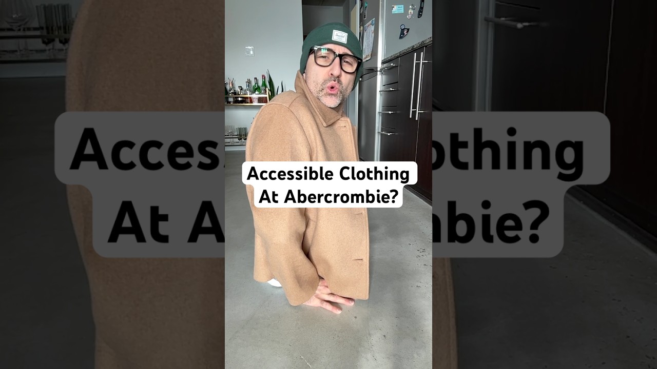 Accessible Clothing At Abercrombie? 