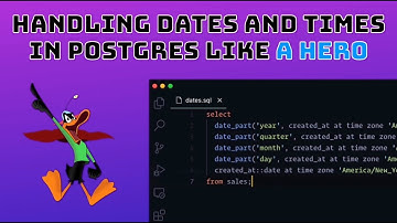Handling Dates and Times in PostgreSQL Like a Hero