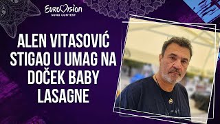 Alen Vitasović stigao u Umag na doček Baby Lasagne: 'Ja volim tog dečka, on je godište mog sina...'