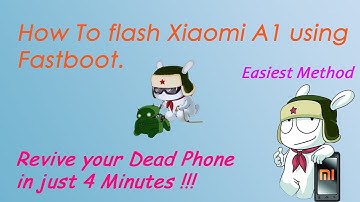 How to flash  Stock Rom on Xiaomi A1