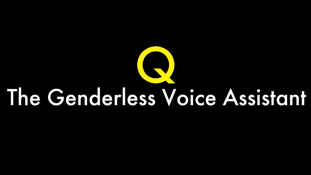 Meet Q The World’s First Genderless AI Voice Assistant. It Needs Your