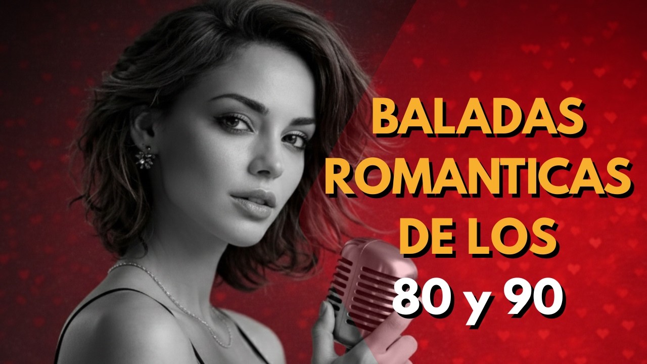 Baladas Románticas De Los 80 y 90 En Español ♥ Viejitas Pero Bonitas – Grandes Éxitos