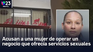 Acusan a una mujer de operar un negocio que ofrecía servicios sexuales en Miami