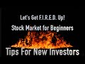 Stock Market Tips for Beginners 2019 - Where Do You Start? F.I.R.E.D. Up - Can You Retire Young?