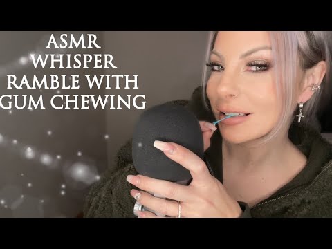 ASMR Whisper Ramble With Light Gum Chewing To Help You Sleep | INTENSE ASMR Tingles