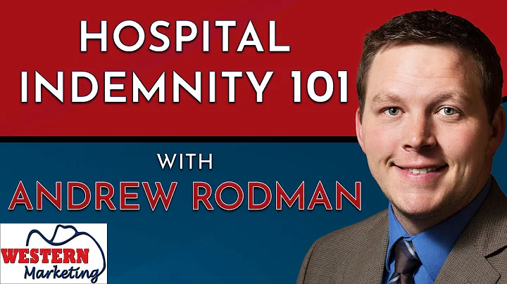 Hospital Indemnity 101 With Andrew Rodman