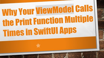 Why Your ViewModel Calls the Print Function Multiple Times in SwiftUI Apps