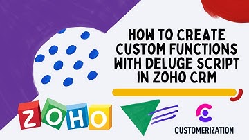 How to Create Custom Functions with Deluge Script in Zoho CRM
