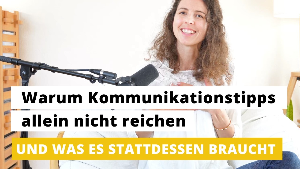 Warum klassische Kommunikationstipps allein nicht reichen - und was es ...