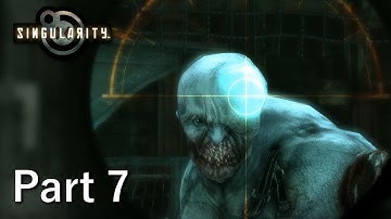 Singularity Gameplay Walkthrough 1080p - Part 7