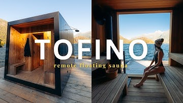 Remote floating sauna in Tofino, British Columbia // complete privacy with EPIC mountain views!