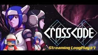 CrossCode Streaming LongPlay#7
