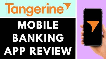 TANGERINE MOBILE APP | A SIMPLE, SECURE WAY TO BANK