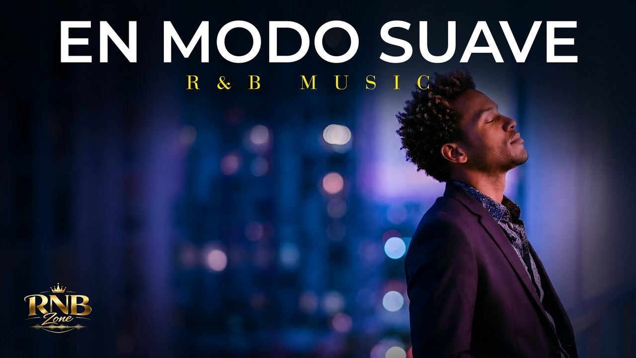 En Modo Suave — R&B CONTEMPORÁNEO NOCTURNO