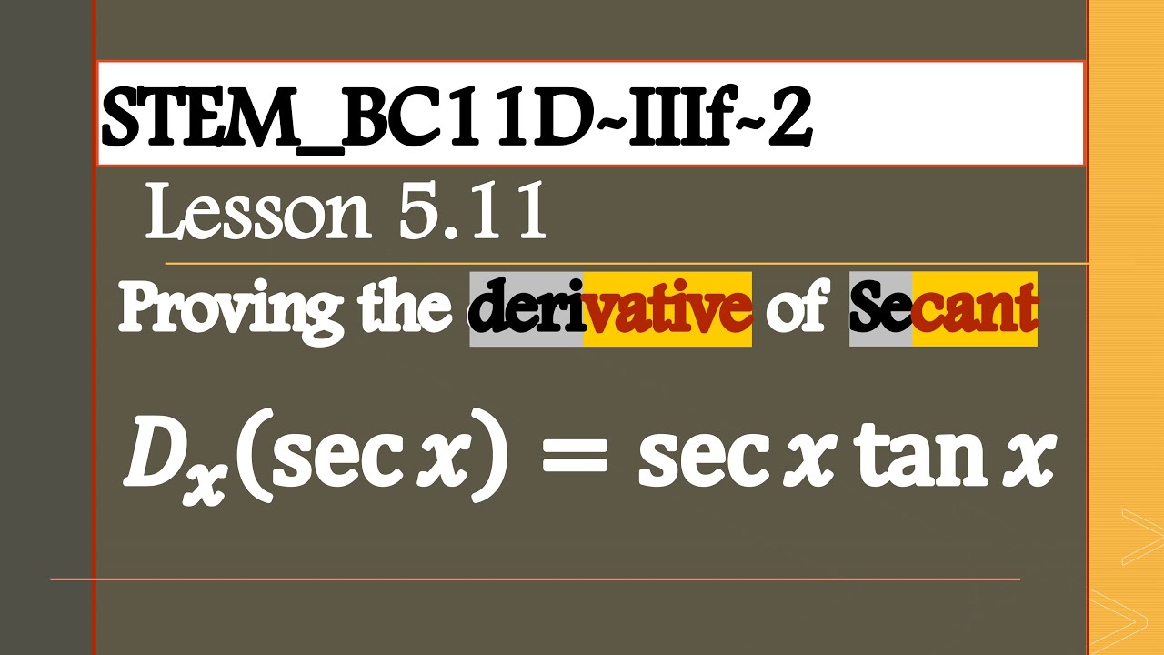 THE CALCULUS: Proving the Rule for Differentiating a Secant Function ...