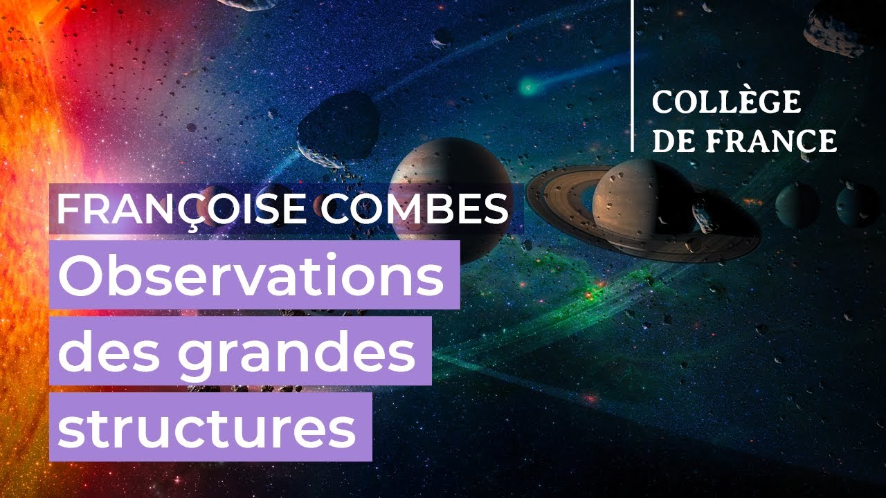 Amas de Galaxies et grandes structures de l'Univers (1) - Françoise Combes (2018-2019)