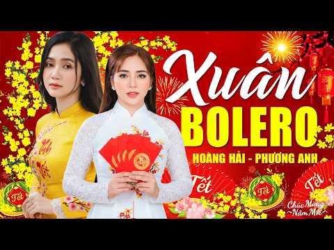 TẾT LÀ ĐỂ VỀ NHÀ - LK Xuân Trữ Tình 2026 Nghe Là Muốn Về Quê Liền - Nhạc Tết PHƯƠNG ANH, HOÀNG HẢI