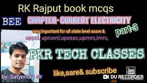 Rk Rajput book | mcqs | chapter-Current Electricity | part-3 by-Satyendra sir | 2020-21