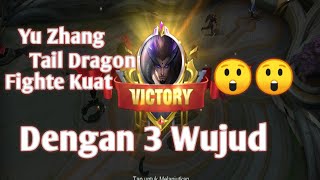 MLBB | YU ZHANG FIGHTER KUAT DENGAN 3 PERUBAHAN DRAGON