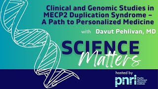 Clinical and Genomic Studies in MECP2 Duplication Syndrome – A Path to Personalized Medicine