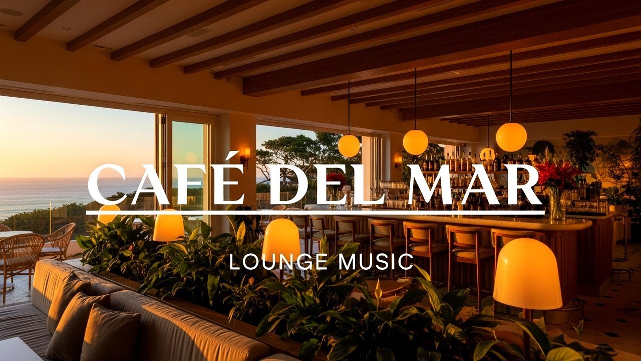 Evening Lounge Sessions 2026 – Smooth Café Del Mar Style Chill Music