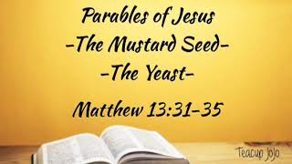 Matthew 13:31-35 - Parables of Jesus, The Mustard Seed & The Yeast - NLT Audiovisual