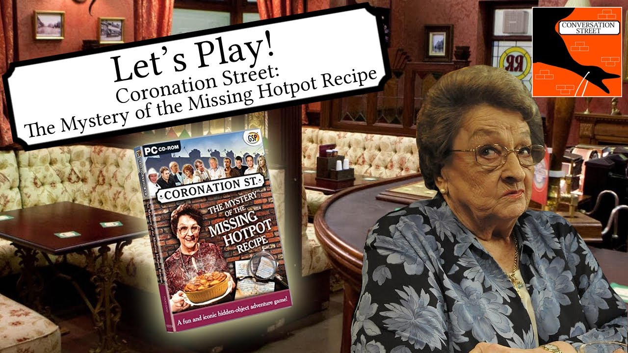 Let's Play: Coronation Street - The Mystery of the Missing Hotpot Recipe