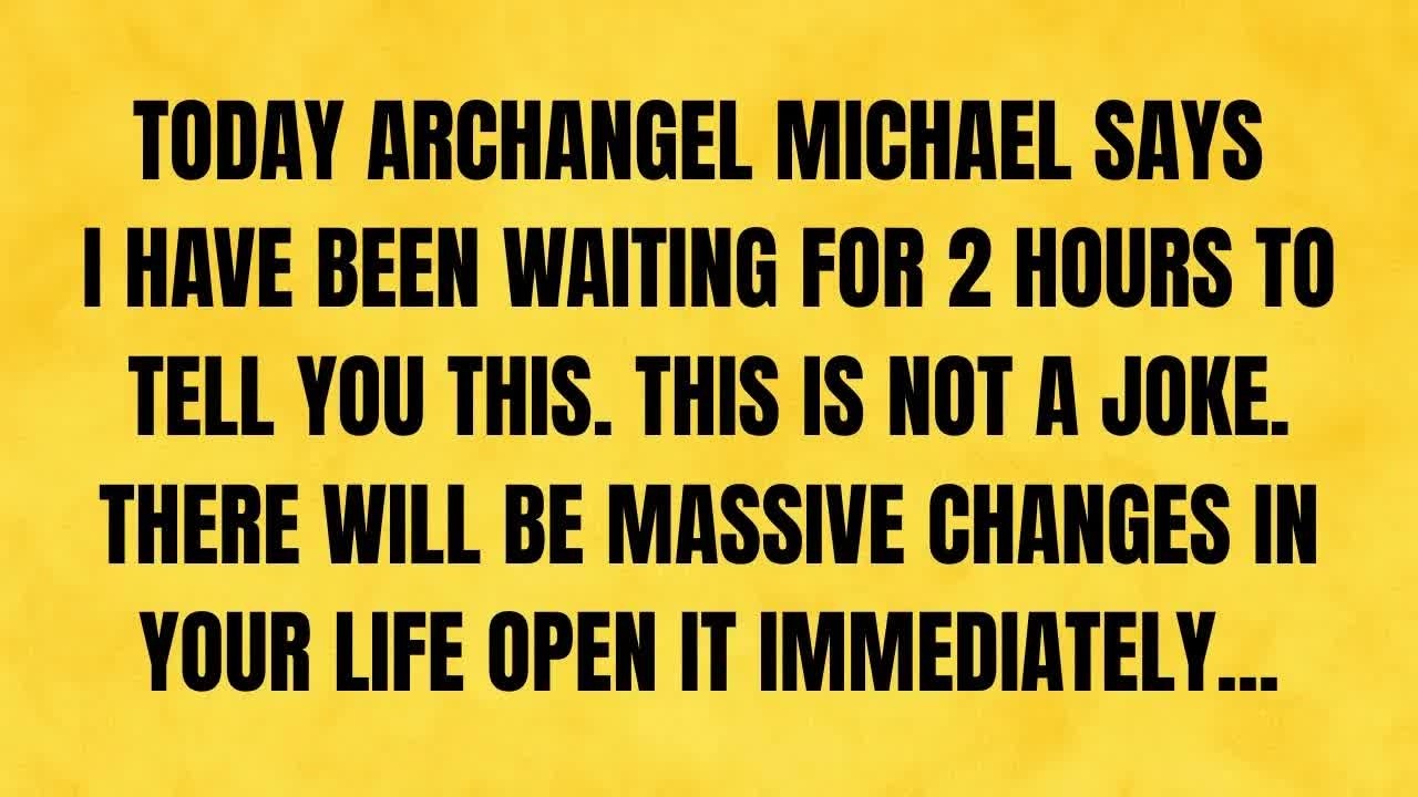 🔴 TODAY ARCHANGEL MICHAEL SAYS, I HAVE