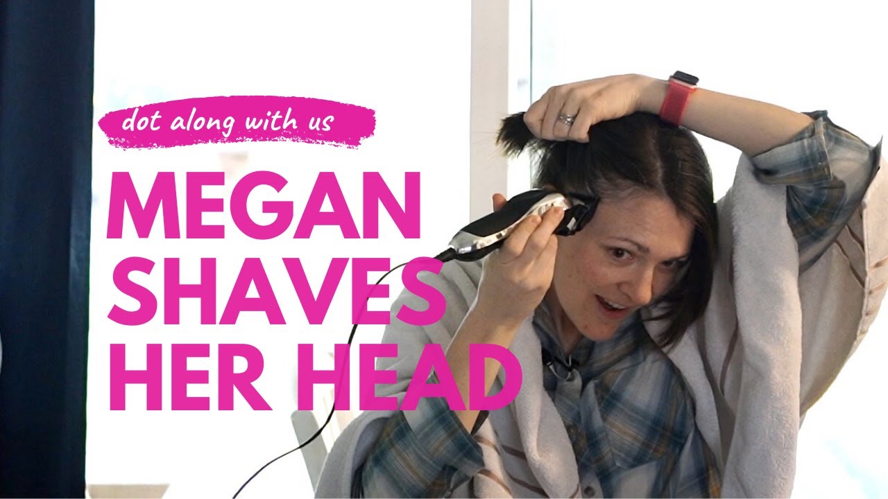 Megan Shaves Her Head - Dottie Reacts