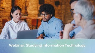 Webinar: Studying Information Technology