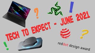 Tech To Expect - June 2021 Razer Blade 15, Lenovo Go, Red Dot Awards Upcoming Tech In 2021