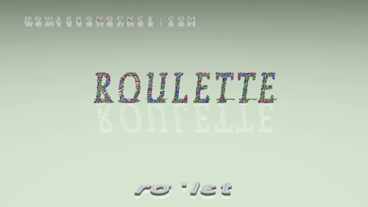 roulette pronunciation + Examples in sentences and phrases YouTube