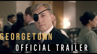 Georgetown - 20192021 Hd Trailer Crimedrama Christoph Waltz, Vanessa Redgrave,Annette Bening