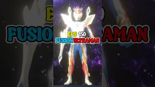 Epic Fusion Ultraman Transformation Episode 150