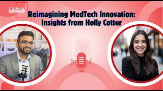 Reimagining Medtech Innovation | Holly Coter T| Co-Founder, indieMedTech | Episode 25
