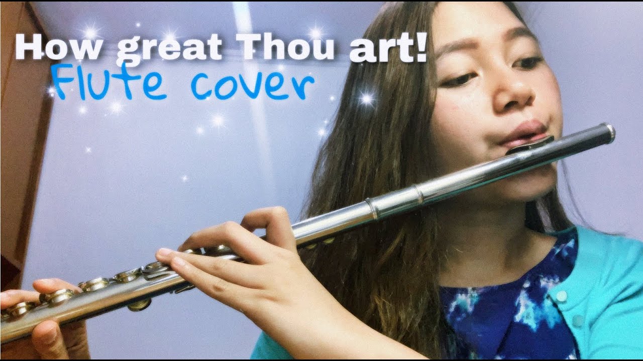 Flute Cover | Relaxing Instrumental | How Great Thou Art (Sungguh besar Kau Allahku)